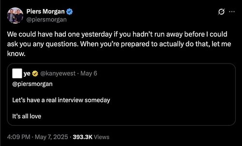 Piers Morgan's reply to Kanye West's tweet (Image credits: X/@piersmorgan)