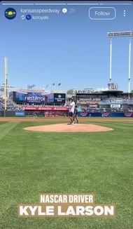 Kansas Speedway's story featuring Kyle Larson at the Kaufmann Stadium - Source: via @kansasspeedway on Instagram