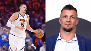 "He’s an uglier version of me" - Rob Gronkowski draws wild comparison to Nikola Jokic in hilarious 'dating' scenario