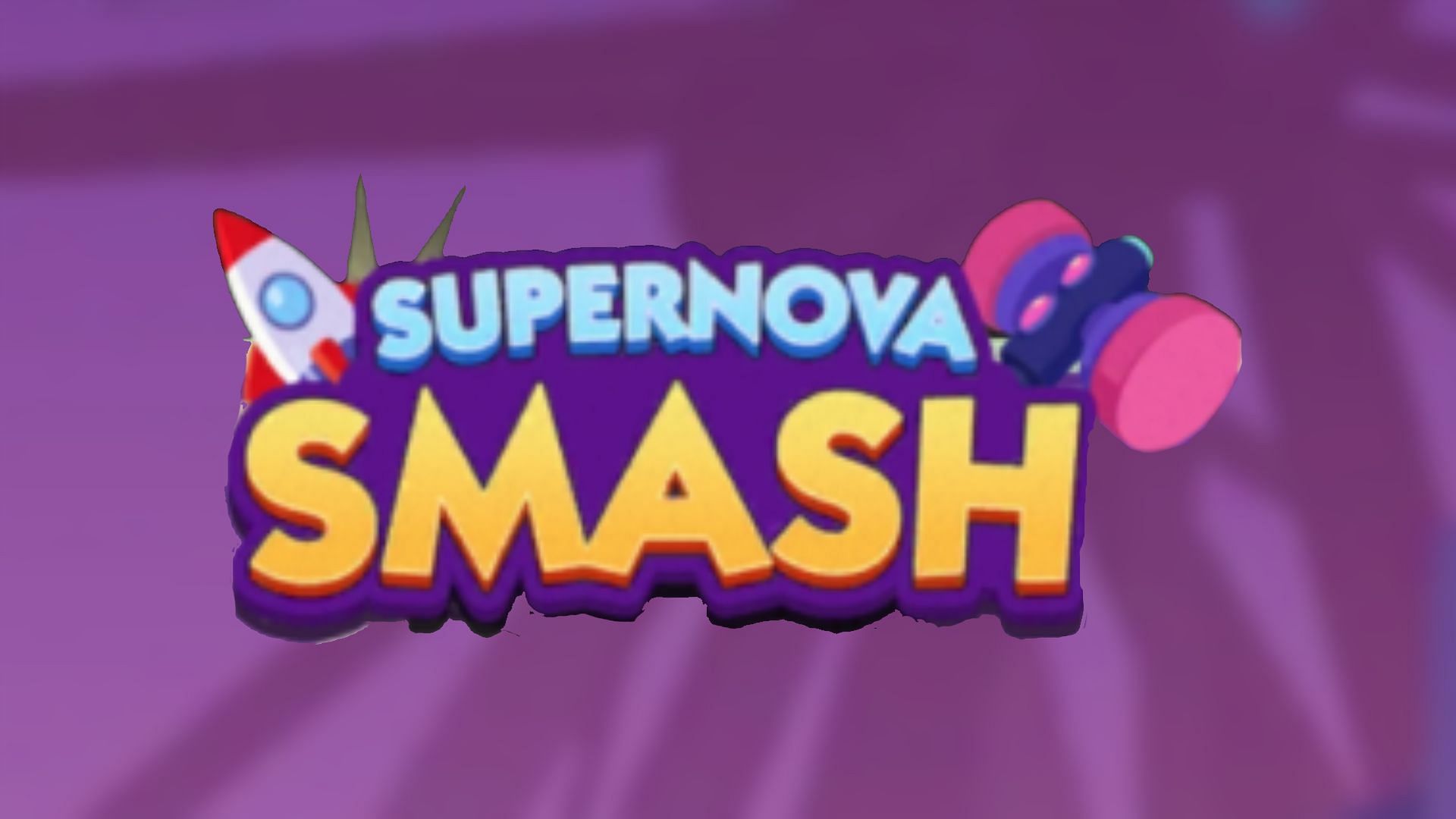 The Supernova Smash is underway (Image via Scopely)
