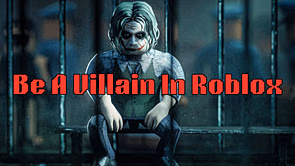 5 games where you can be a villain in Roblox