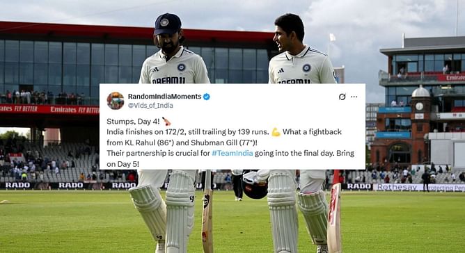 "What a fightback" - Fans in awe after Shubman Gill and KL Rahul share 174-run unbeaten partnership in ENG vs IND 2025 4th Test
