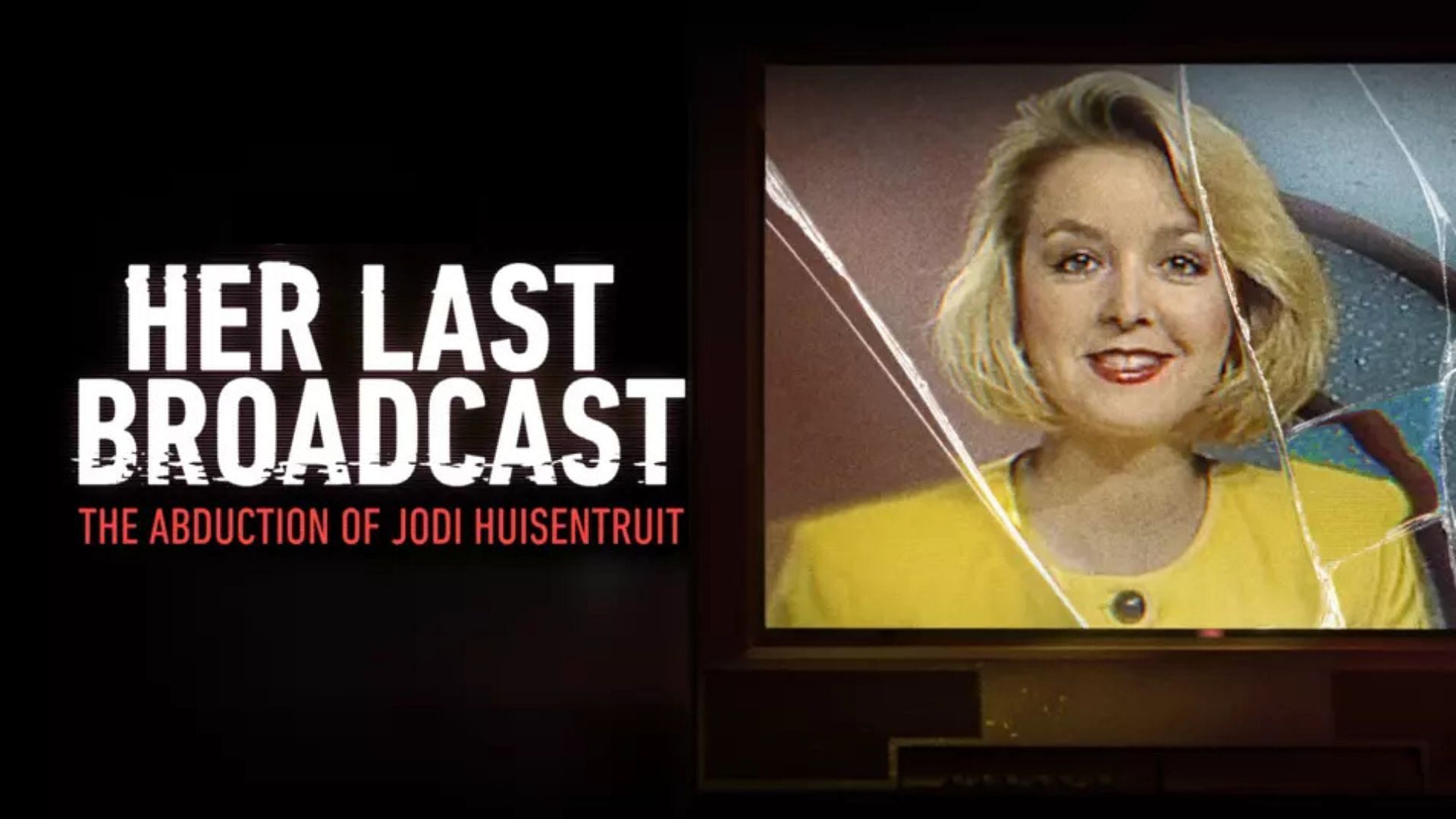 Her Last Broadcast: The Abduction of Jodi Huisentruit (Image via Hulu)