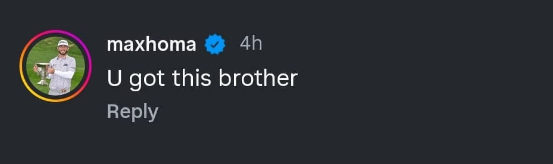 Screenshot of Max Homa&#039;s comment on Collin Morikawa&#039;s Instagram post (via @collin_morikawa)
