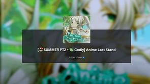 Anime Last Stand Summer Part 2 guide