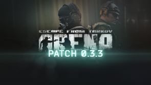 Escape from Tarkov Arena Patch 0.3.3.0: Enforcer Adjustments, Scout updates, weapon balancing, and more