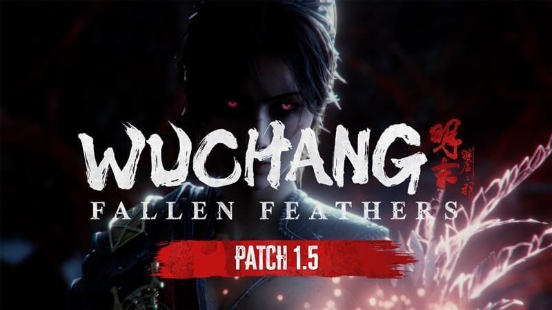 Wuchang: Fallen Feathers update 1.5