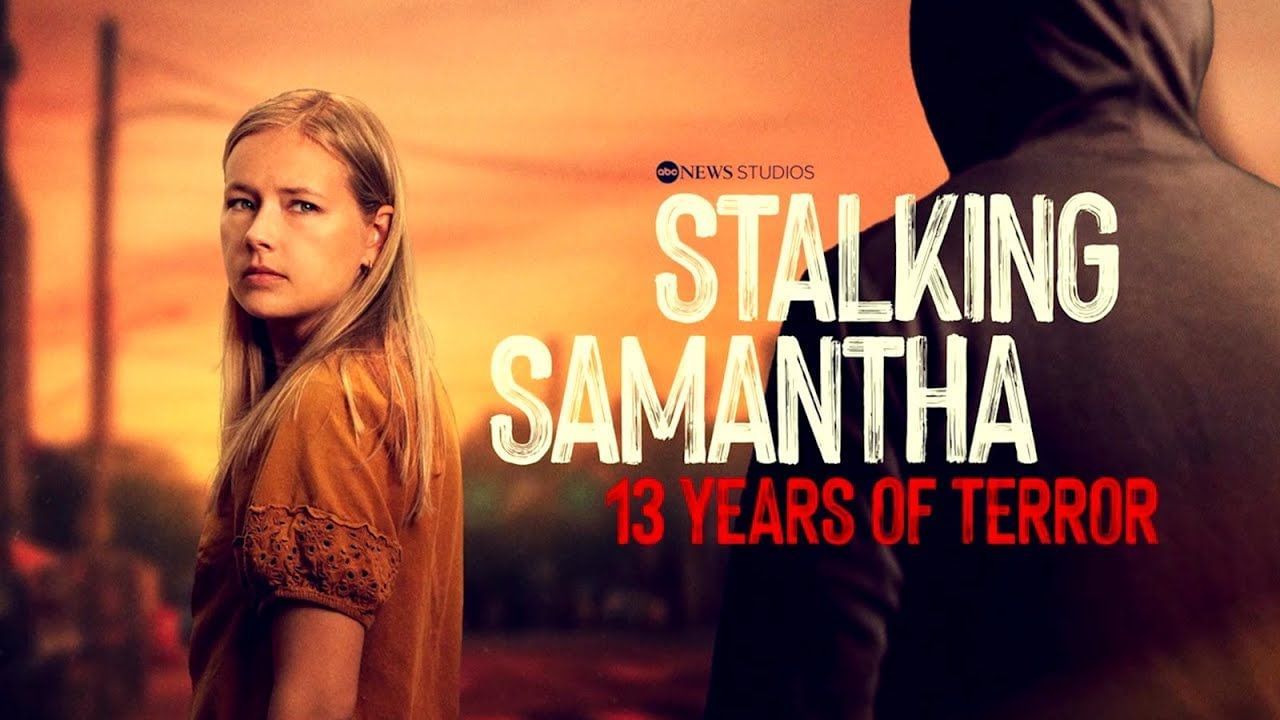 Stalking Samantha: 13 Years of Terror (Image via @ABCNews YouTube)