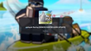 Kayak Racing Demon Hunter Aura update guide