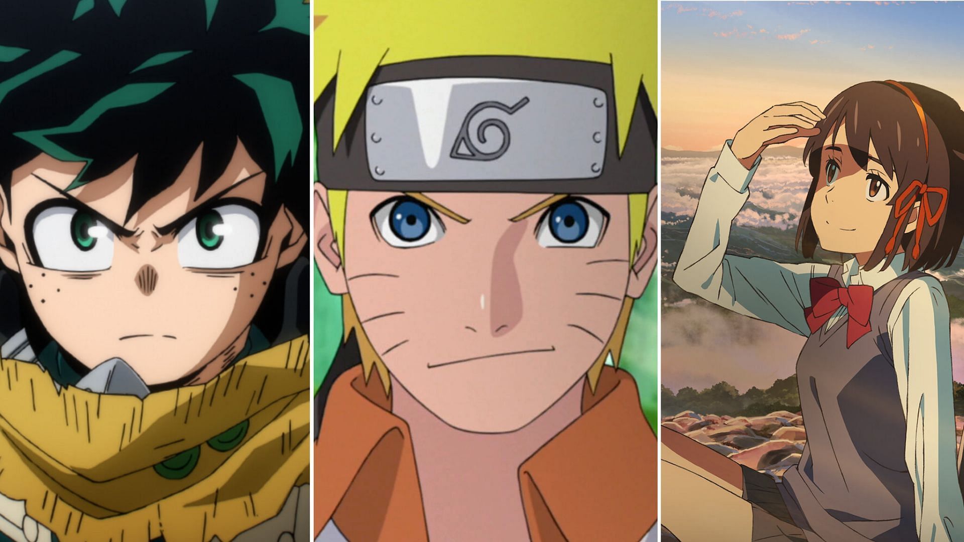 My Hero Academia, Naruto, Your Name