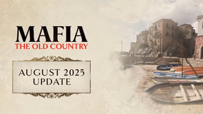 Mafia The Old Country August Update patch notes (August 28, 2025): Fixes, improvements, and more