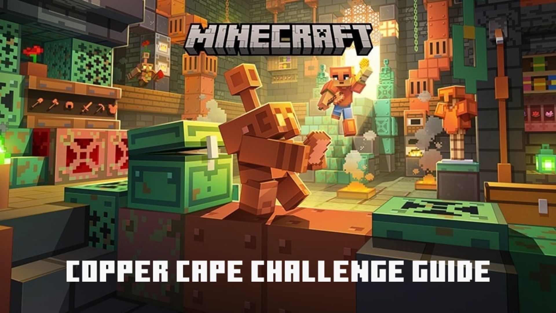 Minecraft Copper Cape challenges