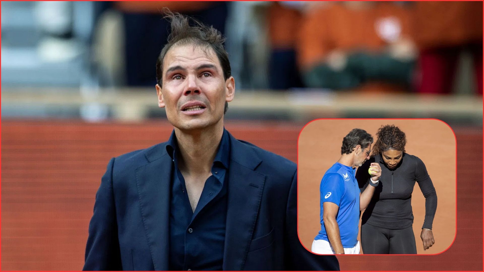 Rafael Nadal, Serena Williams and Patrick Mouratoglou (inset) | Getty