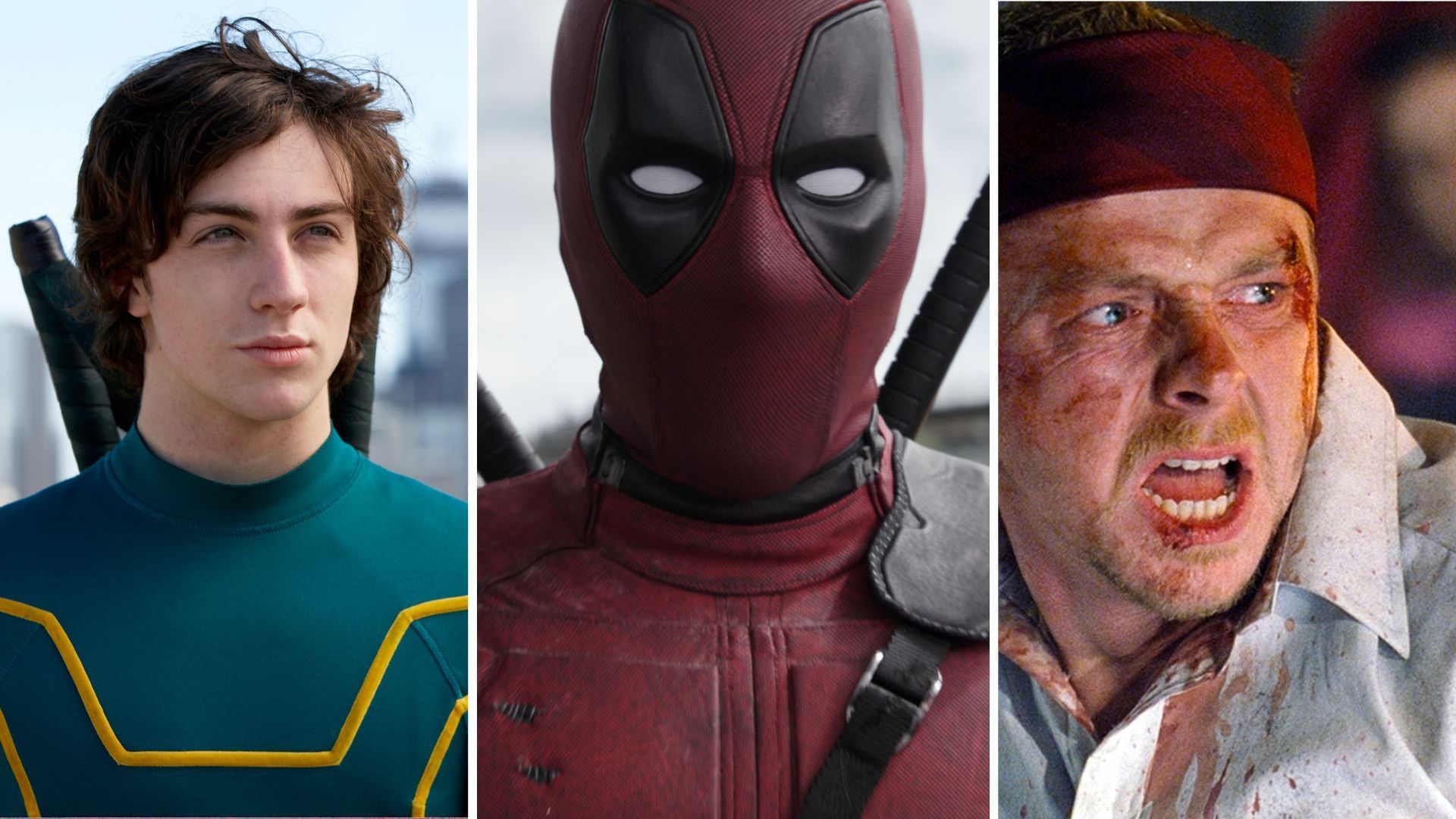 Kick-Ass, Deadpool, Shaun of the Dead 