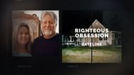 Dateline: Righteous Obsession (Image via NBC)