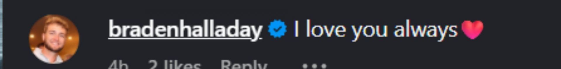 Braden Halladay&#039;s comment [Image Source: Instagram/emmalgracee]