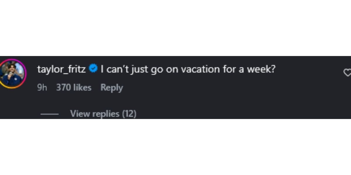 Taylor Fritz&#039;s response. (Source: Instagram - @nothingmajorshow, @taylor_fritz)