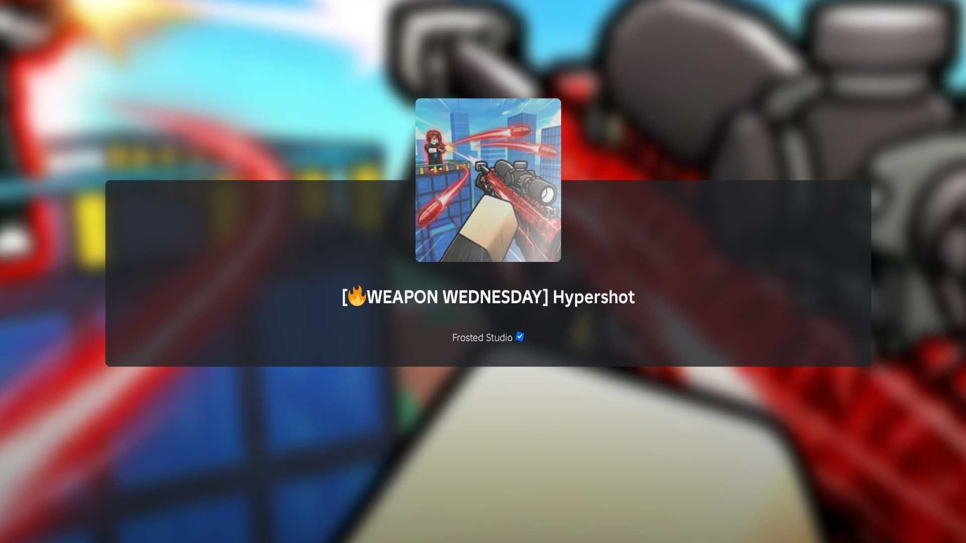 Hypershot Weapon Wednesday guide