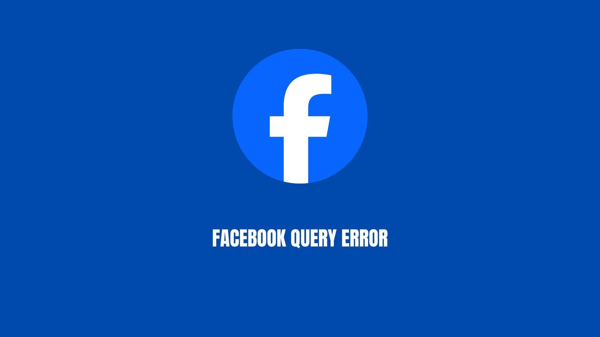 What is Facebook query error? Meta apps outage explained