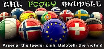 The Footy Mumble: Arsenal the feeder club, Balotelli the victim!