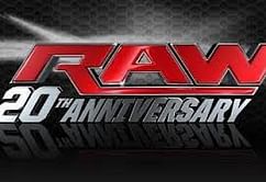 RAW will celebrate its 20th anniversary on Jan 14, 2013