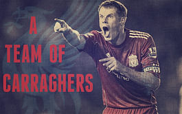 We all dream of a team of Carraghers!