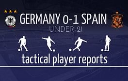 Germany U21 0-1 Spain U21: Tactical Player Report