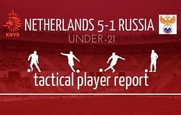 Netherlands U21 5-1 Russia U21: Tactical Player Report