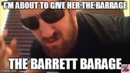 Barrett Barrage