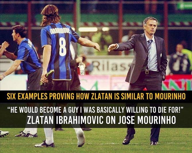 Six examples that show how Jose Mourinho and Zlatan Ibrahimovic are very much alike