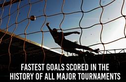 Fastest goals scored in the history of all major tournaments