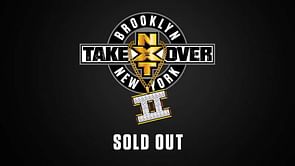 NXT TakeOver: Brooklyn is officially sold out!