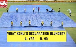 SK Adda: We asked you if Virat Kohli's decision to not declare sooner was blunder?