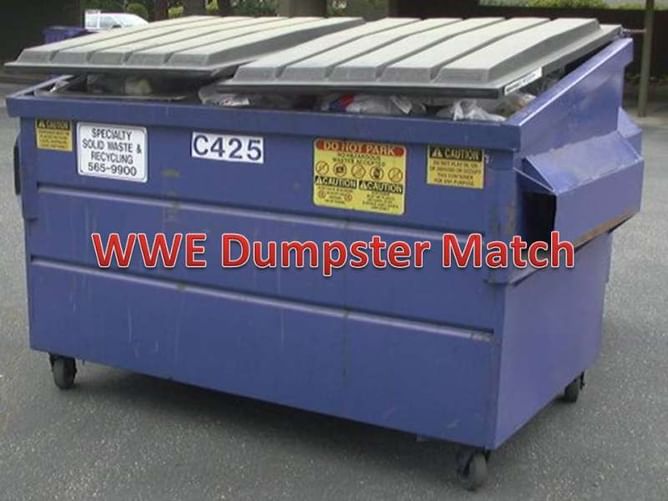 What does a WWE dumpster match exactly mean?